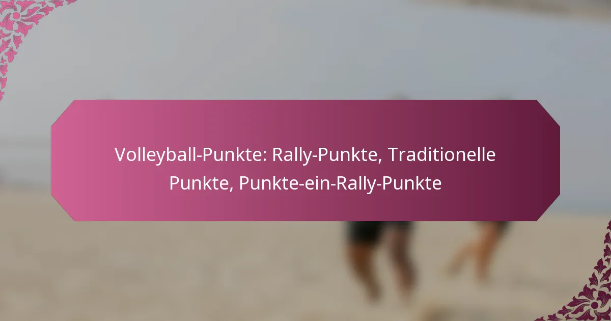 featured-image-volleyball-punkte-rally-punkte-traditionelle-punkte-punkte-ein-rally-punkte