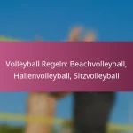 Volleyball Regeln: Beachvolleyball, Hallenvolleyball, Sitzvolleyball