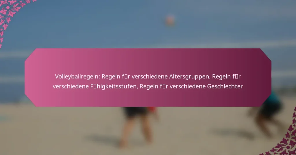 featured-image-volleyballregeln-regeln-fcer-verschiedene-altersgruppen-regeln-fcer-verschiedene-fcaehigkeitsstufen-regeln-fcer-verschiedene-geschlecht